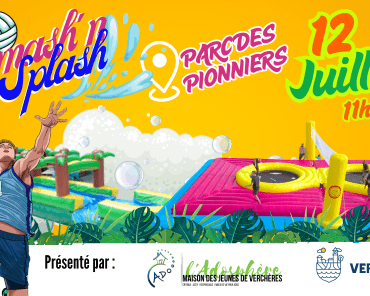 Smash’n Splash – 12 juillet
